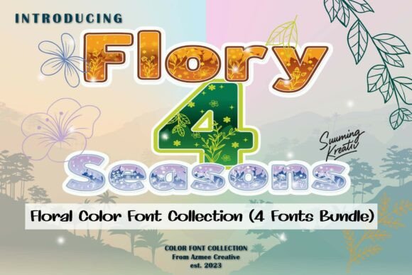 Flory 4 Seasons: A Floral Color Font for Year-Round Design