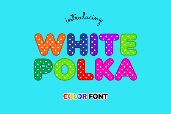 White Polka: A Playful Color Font for Modern Design